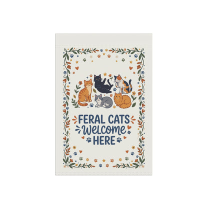 Feral Cats Welcome Here - Small Garden Flag 12" x 18"